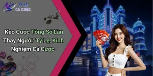 Kèo Cược Tổng Số Lần Thay Người: Tỷ Lệ, Kinh Nghiệm Cá Cược