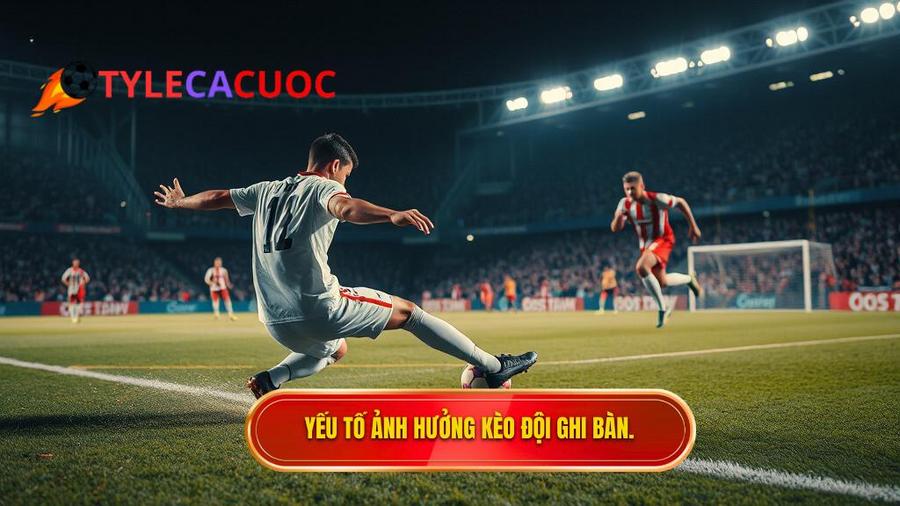 Phân tích các yếu tố ảnh hưởng đến kèo cược đội ghi bàn từ tình huống đánh chặn